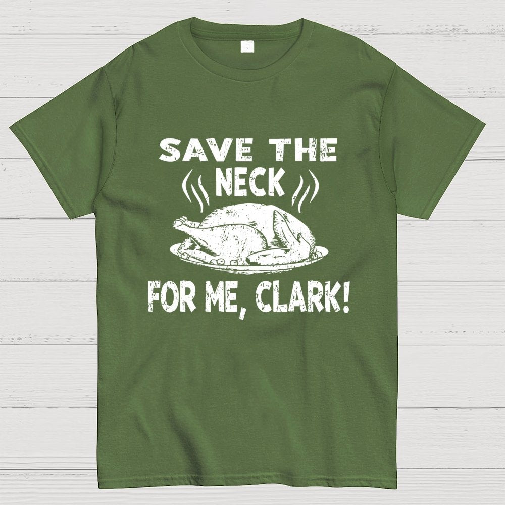 Save The Neck For Me Clark Geek T-Shirt