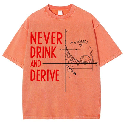Never Drink and Derive Vintage Distressed T-shirt