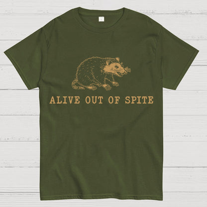 Alive Out of Spite , Funny Sarcastic Geek T-Shirt