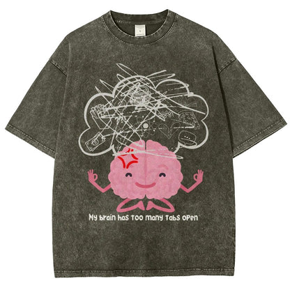 I Have Too Many Tabs Open... In My Brain. Vintage Distressed T-shirt
