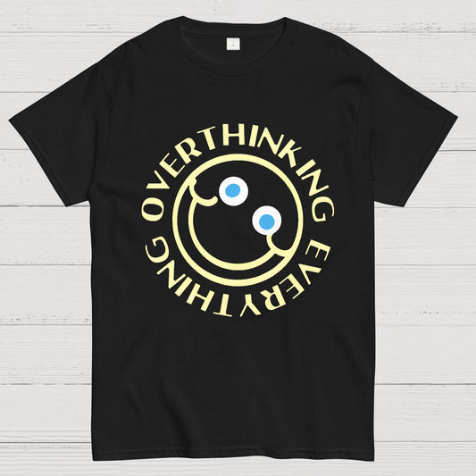 Overthinking Everything Funny Geeky T-Shirt