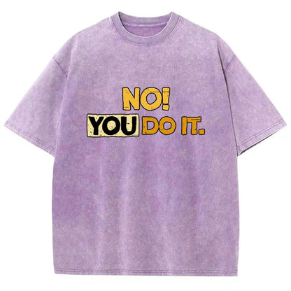 No! You Do it! Vintage Distressed T-shirt