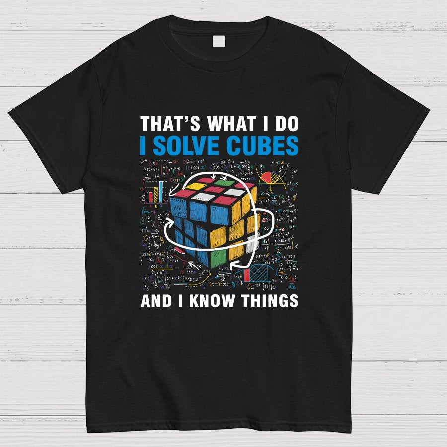 Competitive Puzzle I Solve Cubes And I Know Thing Cubing Nerdy T-Shirt