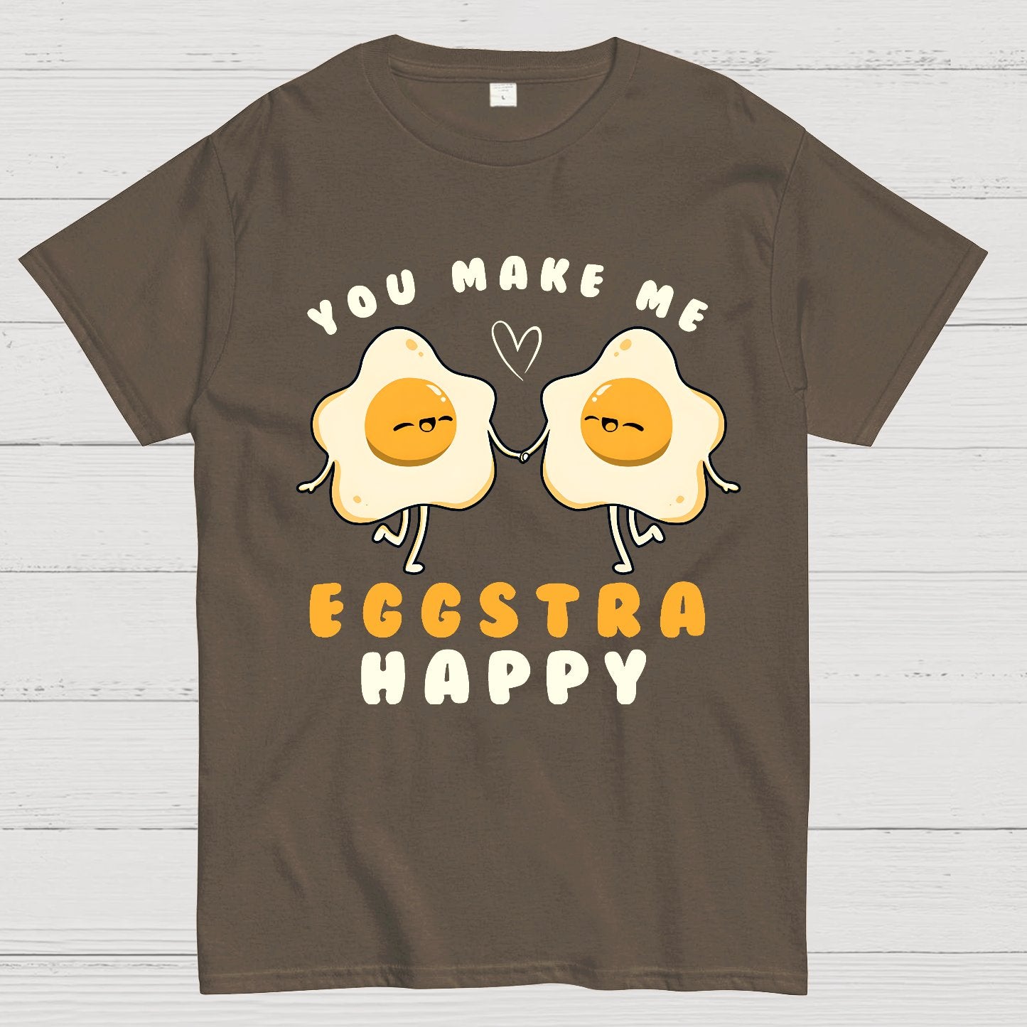 You Make Me Eggstra Happy Geek T-Shirt