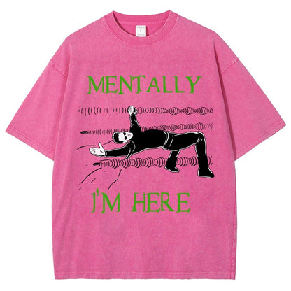 Mentally I’m Here – The Simulation Vintage Distressed T-shirt