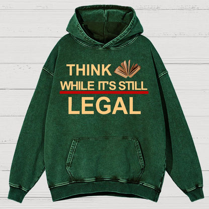 Think While Its Still Legal Vintage Distressed Hoodie