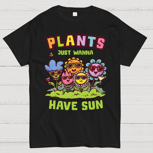 Plants Just Wanna Have Sun Geek T-Shirt