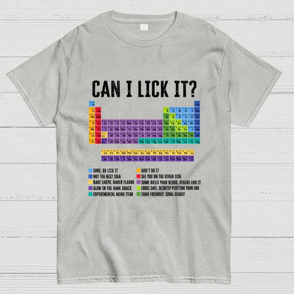 Can I Lick It Chemistry Teacher Science Day Geek T-Shirt