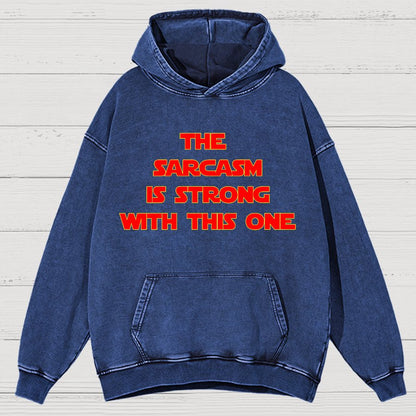 The Sarcasm Is Strong With This One Vintage Distressed Hoodie
