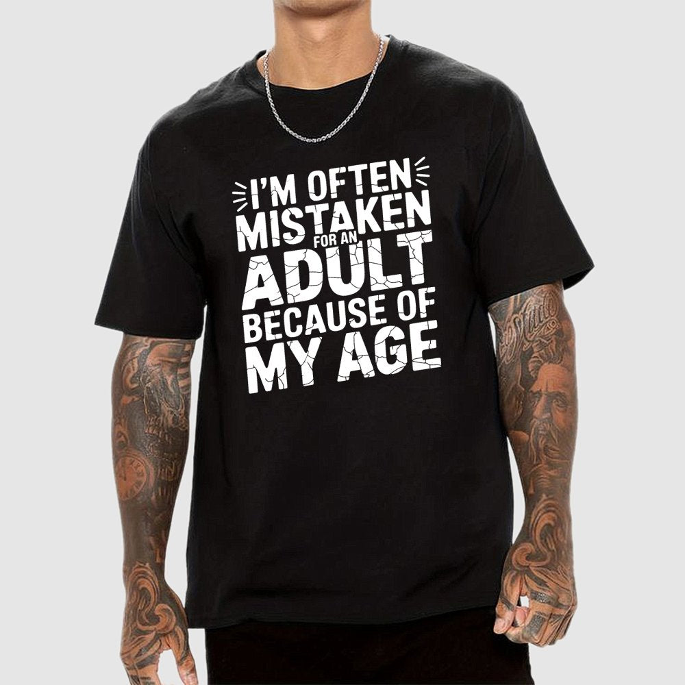 I'm Often Mistaken For An Adult Geek T-Shirt