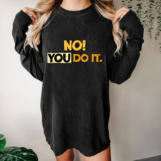 No! You Do it! Washed Long Sleeve Tee