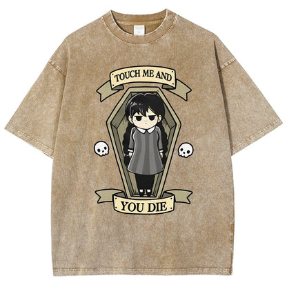 Touch me and you Die Vintage Distressed T-shirt