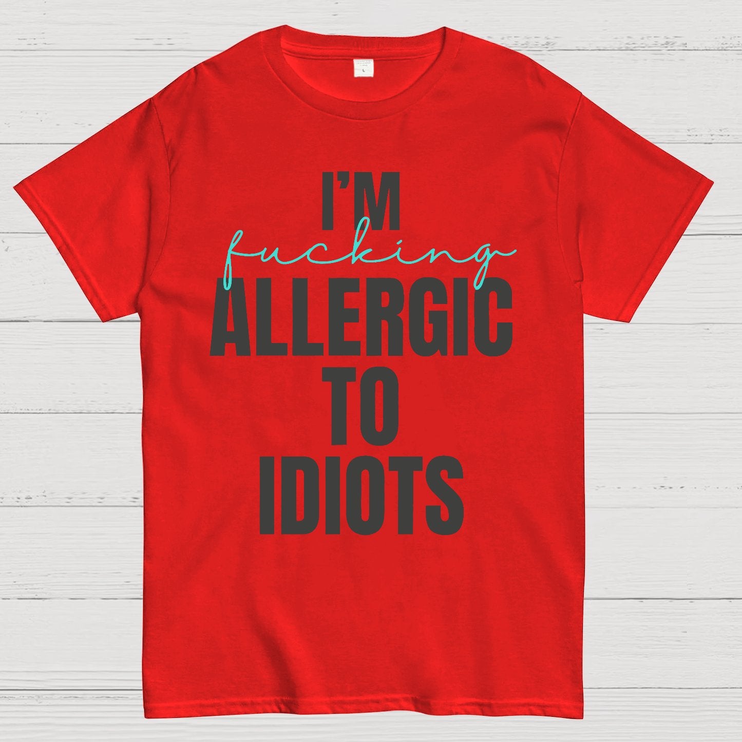 I'm Allergic To Idiots Geek T-Shirt