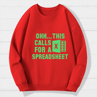 Ohh...This Calls for a Spreadsheet Geek Cotton Sweatshirt