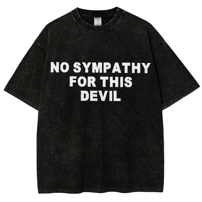No Sympathy for This Devil – Bold Rebel Attitude Quote Vintage Distressed T-shirt