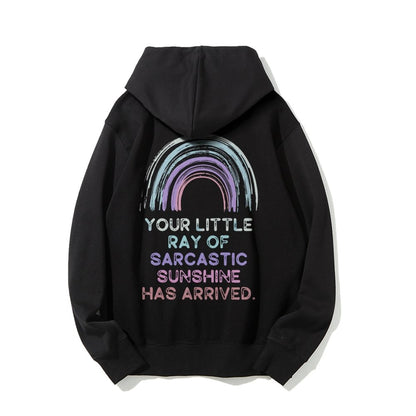 Your Little Ray of Sarcastic Sunshine Has Arrived Printed Back Cotton Hoodie