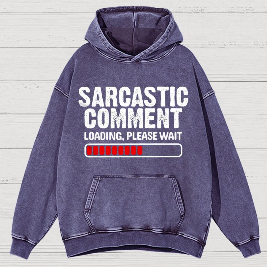 Sarcastic Comment Loading Please Wait Fun Sarcastic Humor Unisex Vintage Distressed Hoodie