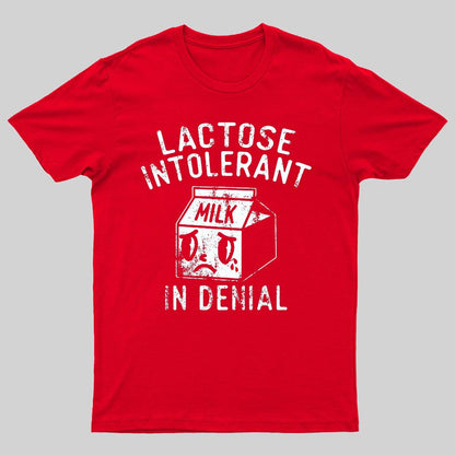 Lactose Intolerant In Denial Geeky T-Shirt