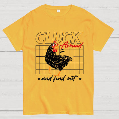 Cluck Around And Find Out Geek T-Shirt