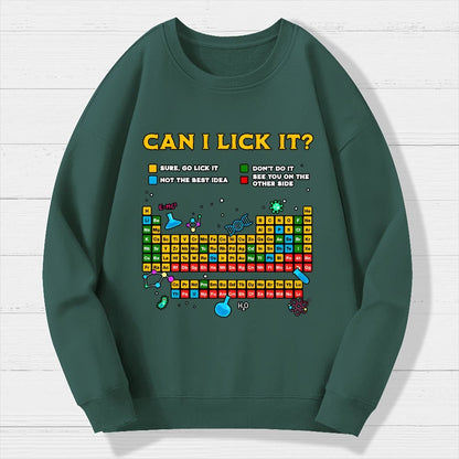 Can I Lick It Periodic Table Geek Cotton Sweatshirt