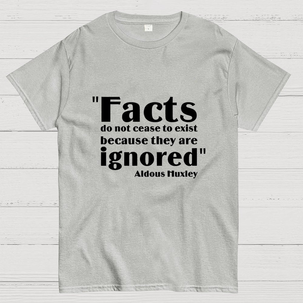Aldous Huxley Facts Quote  Geek T-Shirt
