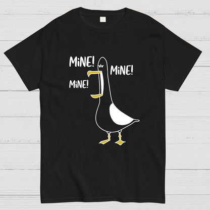 Mine! Mine! Mine! Funny Geeky T-Shirt