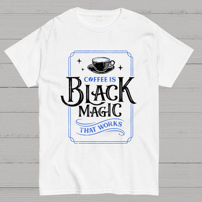 Coffee is Black Magic That Works Geek T-Shirt