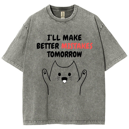 I'll Make Better Mistakes Tomorrow Vintage Distressed T-shirt