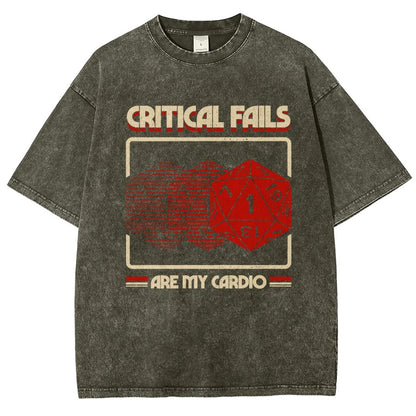 Critical Fails Are My Cardio Vintage Distressed T-shirt