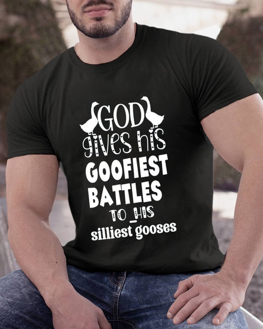 God Gives His Goofiest Battles To His Silliest Gooses Funny Nerdy T-Shirt