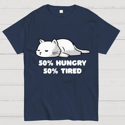 50% Hungry 50% Tired Unisex Geek T-Shirt