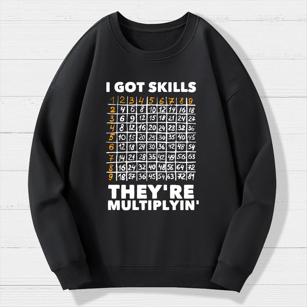 Math Got Skills Multiplying Geek Cotton Sweatshirt