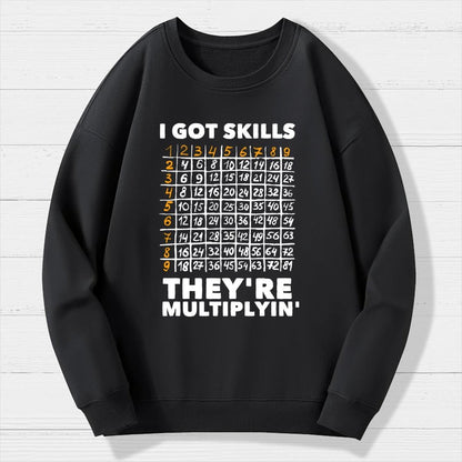 Math Got Skills Multiplying Geek Cotton Sweatshirt
