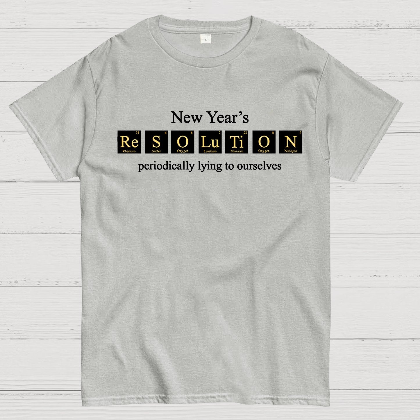 New Year's Periodic Lies Geek T-Shirt