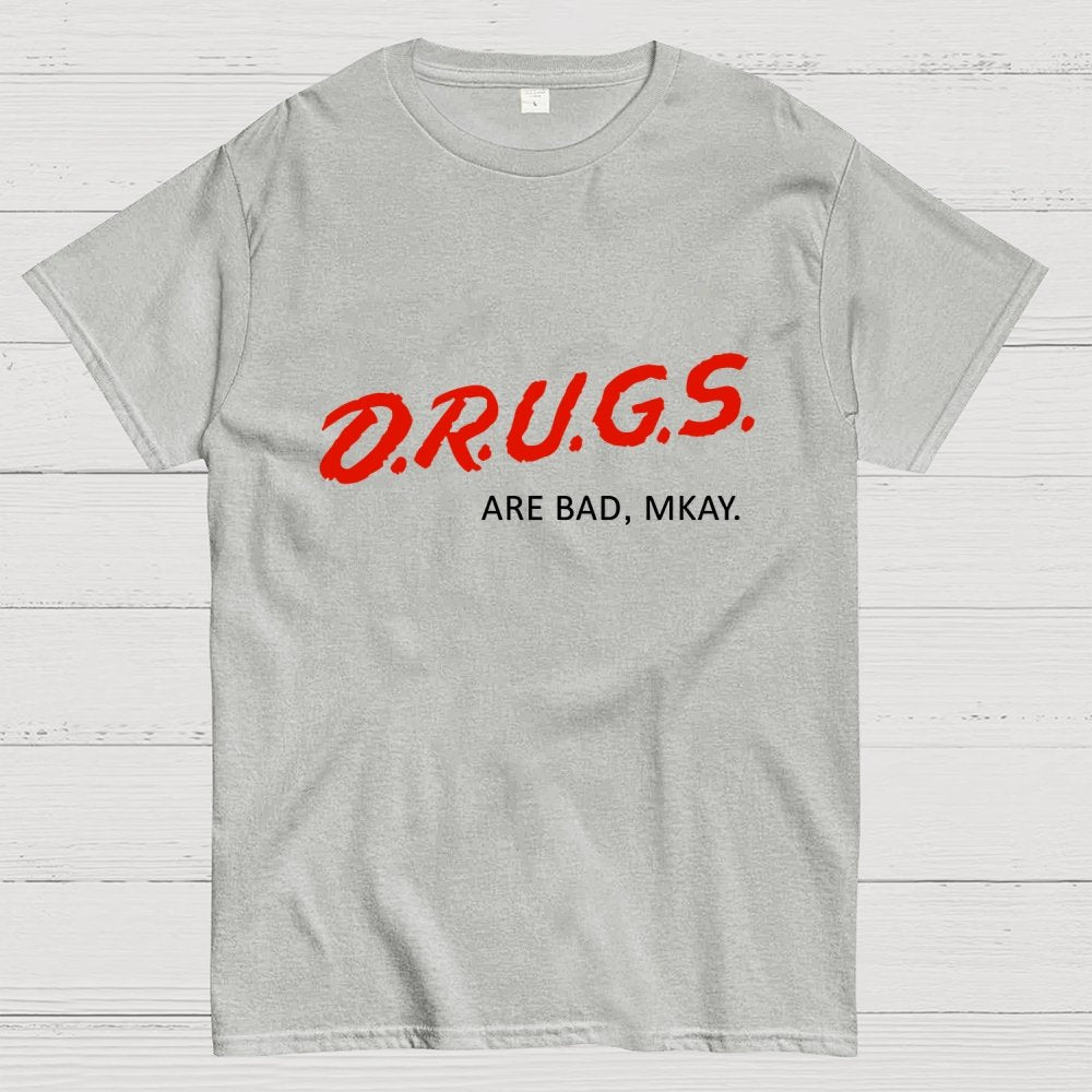 Drugs are Bad Geek T-Shirt