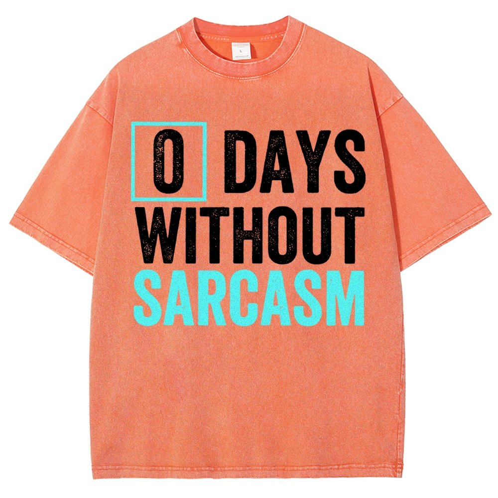 0 Days Without Sarcasm Humor Vintage Distressed T-shirt