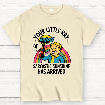 Your Little Ray of Sarcastic Sunshine Has Arrived Geek T-Shirt