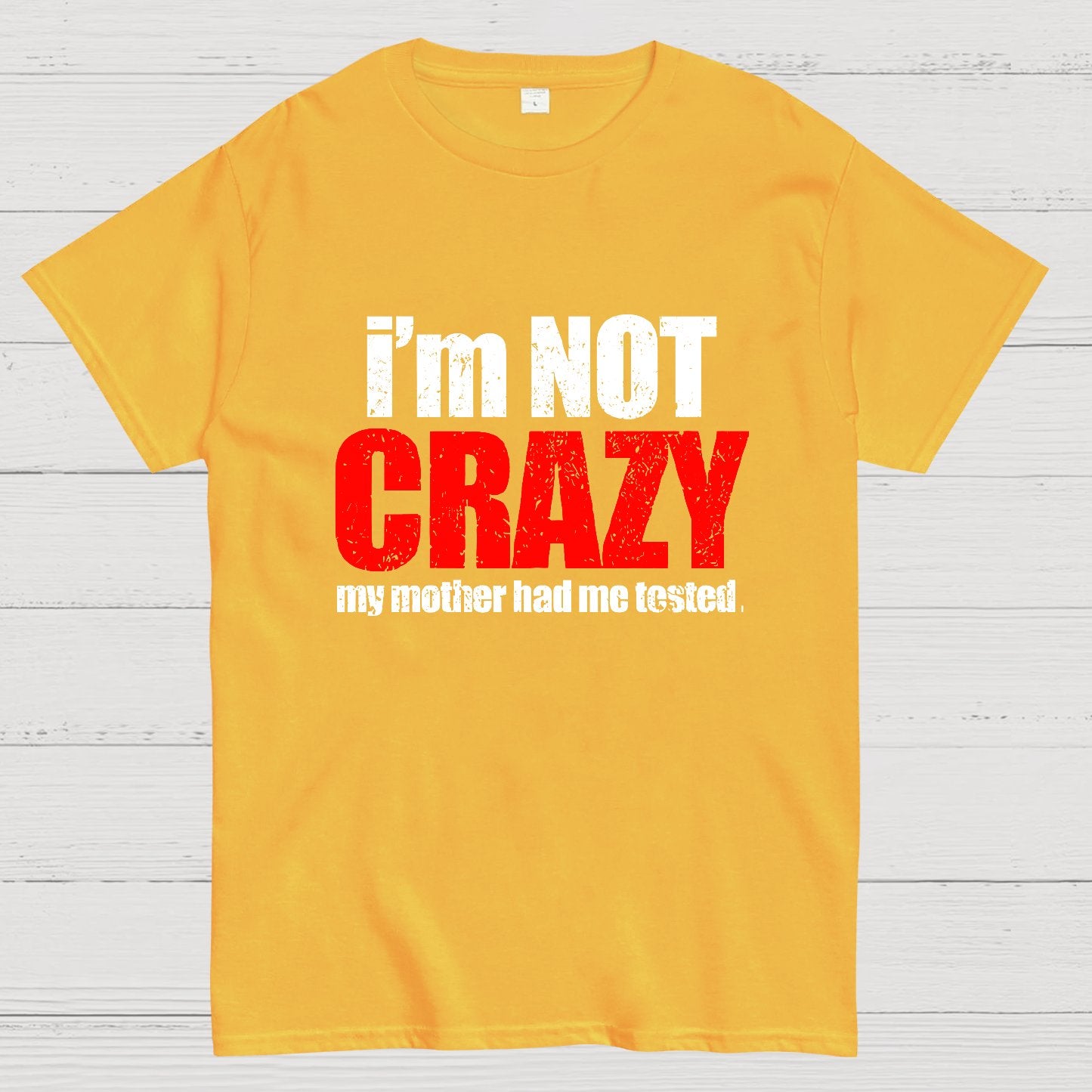 I'm Not Crazy Geeky T-Shirt