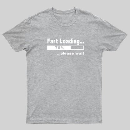 Fart Loading Please Wait Geeky T-Shirt