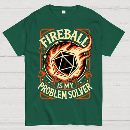 Fireball Is My Problem Solver Geek T-Shirt