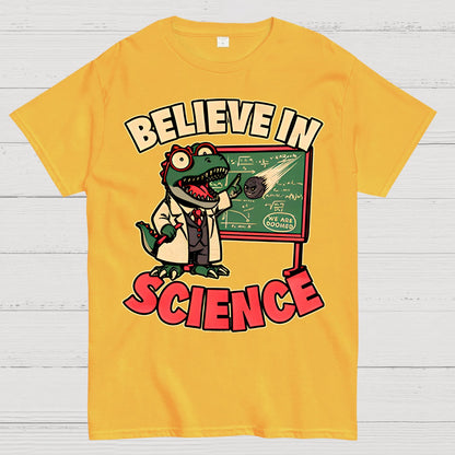 Dino Believe In Science Geek T-Shirt