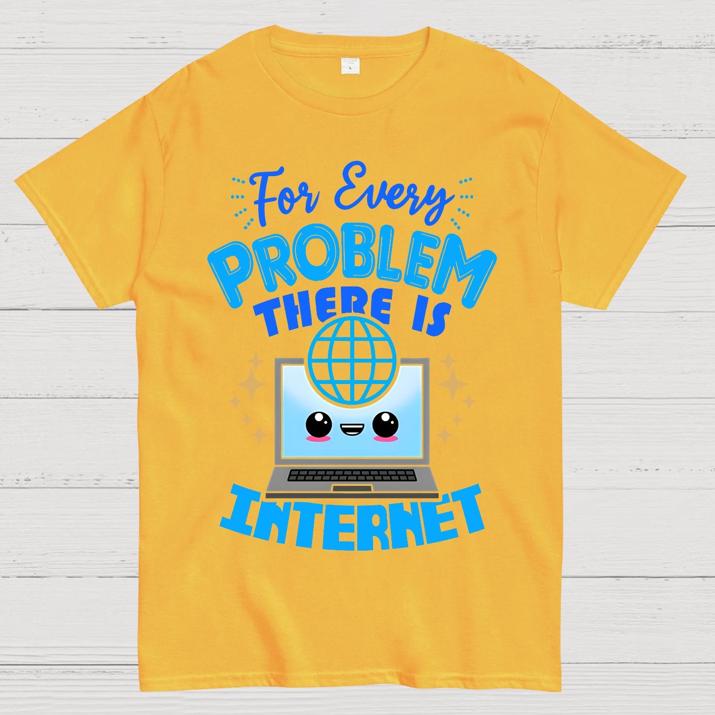 For Every Problem There Is Internet Geek T-Shirt