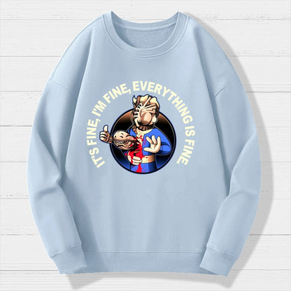 I'M Fine Everything Is Fine Geek Cotton Sweatshirt