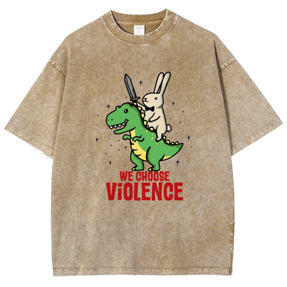 We Choose Violence Vintage Distressed T-shirt