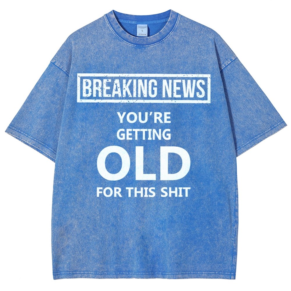 You re getting old Vintage Distressed T-shirt