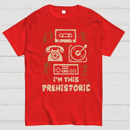 I'm This Prehistoric! Geek T-Shirt