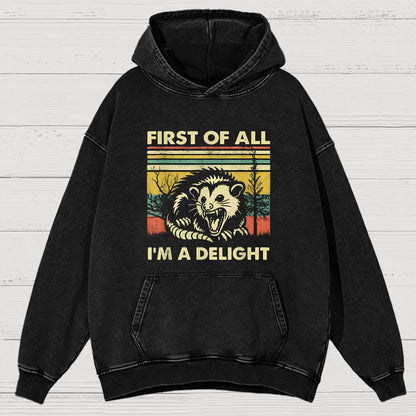 First Of All I'm A Delight Sarcastic Vintage Distressed Hoodie