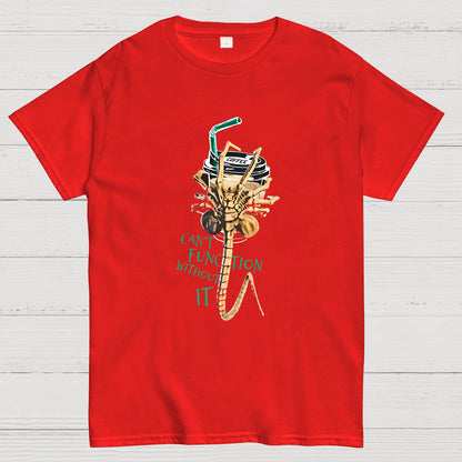 Can't Function Without It Geek T-Shirt