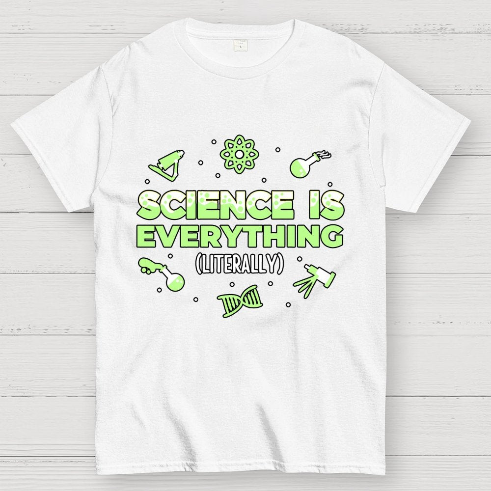 Science Is Everything Unisex Geek T-Shirt