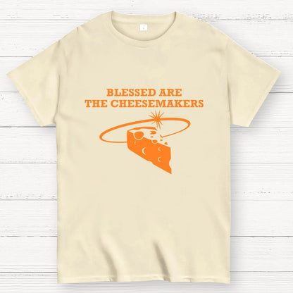Blessed Are The Cheesemakers Geek T-Shirt
